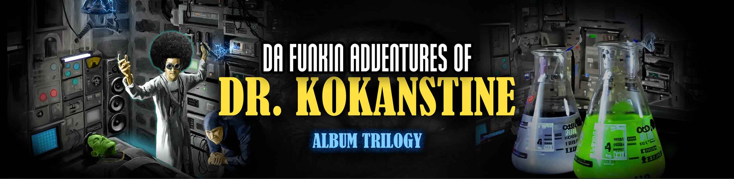 Da Funkin Adventures of Dr. Kokanstine - Album Trilogy - Home Banner Desktop